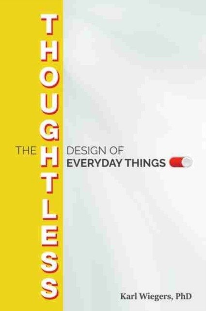 The Thoughtless Design of Everyday Things | The Thoughtless Design of Everyday Things