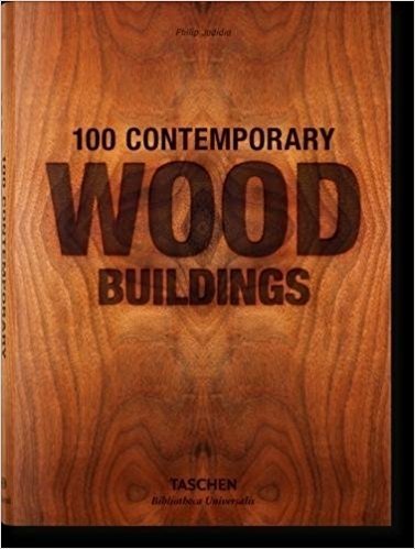 100 современных зданий из дерева | 100 Contemporary Wood Buildings