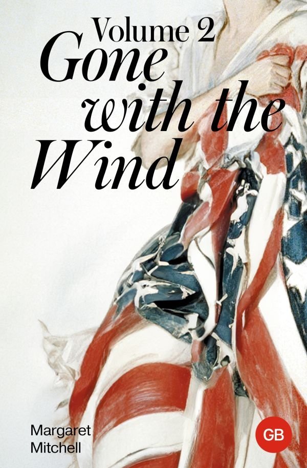 Унесенные ветром. Том 2 | Gone with the Wind. Volume 2