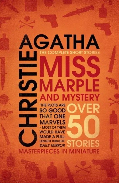 Miss Marple and Mystery: The Complete Short Stories | Miss Marple and Mystery: The Complete Short Stories