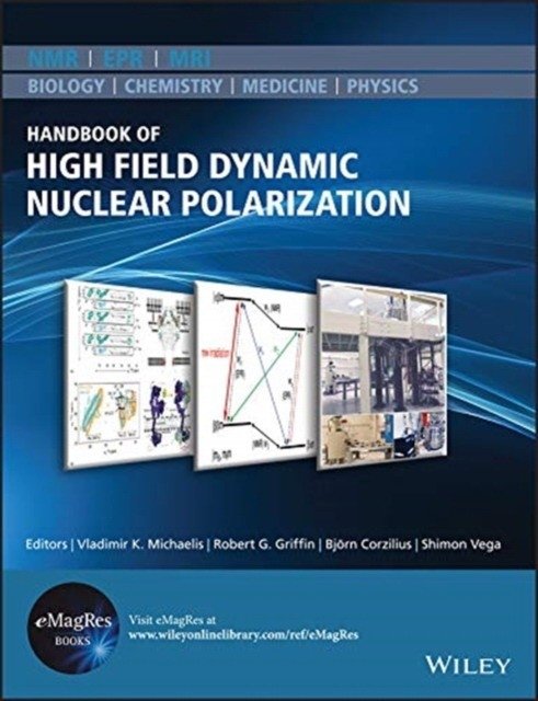 Handbook of high field dynamic nuclear polarization / | Handbook of High Field Dynamic Nuclear Polarization
