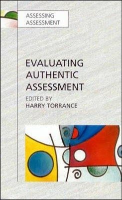 Evaluating authentic assessment : | Evaluating Authentic Assessment
