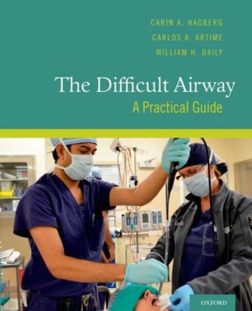 The Difficult Airway A Practical Guide | The Difficult Airway: A Practical Guide
