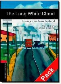 Oxford Bookworms Library: Stage 3: The Long White Cloud: Stories from New Zealand. 1000 Headwords (+ Audio CD) | The Long White Cloud: Stories from New Zealand