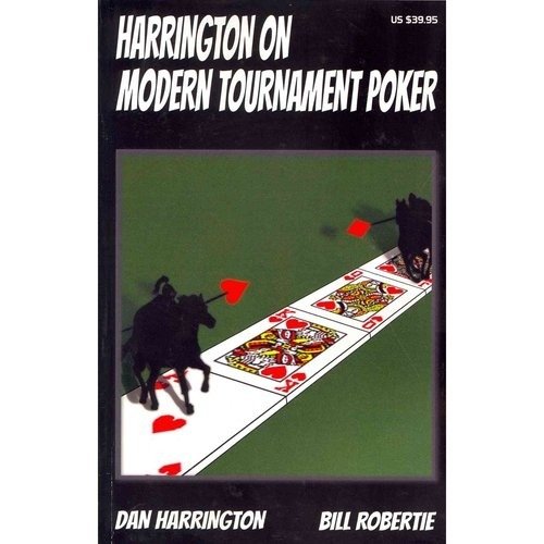 Harrington on Modern Tournament Poker: How to Play No-Limit Hold'em Multi-Table Tournaments | Harrington on Modern Tournament Poker: How to Play No-Limit Hold'em Multi-Table Tournaments