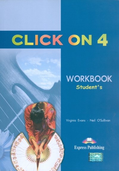 Click On 4. Workbook. Intermediate. Рабочая тетрадь | Click On 4: Workbook. Intermediate.