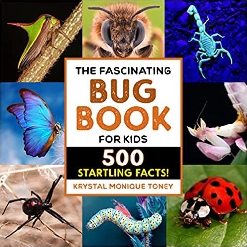 The Fascinating Bug Book for Kids: 500 Startling Facts! | The Fascinating Bug Book for Kids: 500 Startling Facts