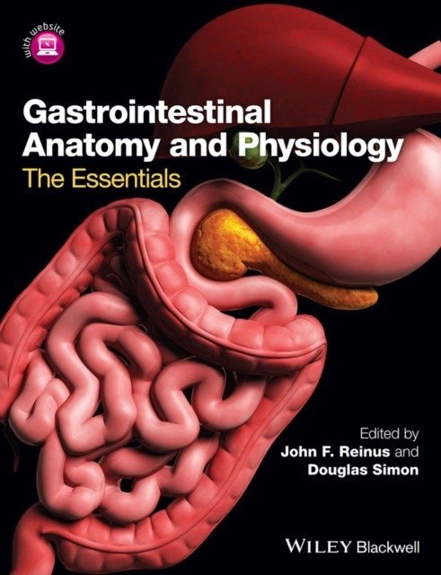 Gastrointestinal Anatomy and Physiology: The Essentials | Gastrointestinal Anatomy and Physiology: The Essentials
