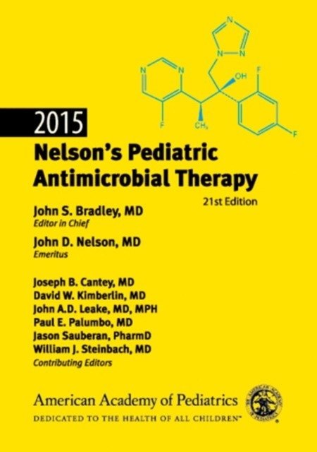 2015 Nelson's Pediatric Antimicrobial Therapy, 21st Edition | 2015 Nelson's Pediatric Antimicrobial Therapy, 21st Edition