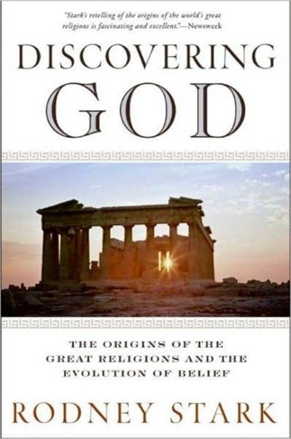 Discovering God: The Origins of the Great Religions and the Evolution of Belief | Discovering God: Origins of Great Religions and Evolution of Belief