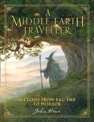 A Middle-earth Traveller. Sketches from Bag End to Mordor | A Middle-earth Traveller: Sketches from Bag End to Mordor