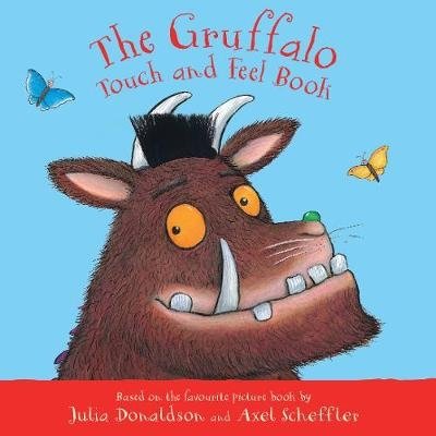 The Gruffalo Touch and Feel Book | The Gruffalo Touch and Feel Book