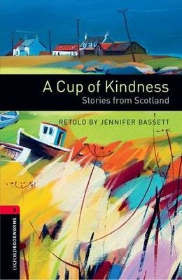 A Cup of Kindness. Stories from Scotland | A Cup of Kindness: Stories from Scotland