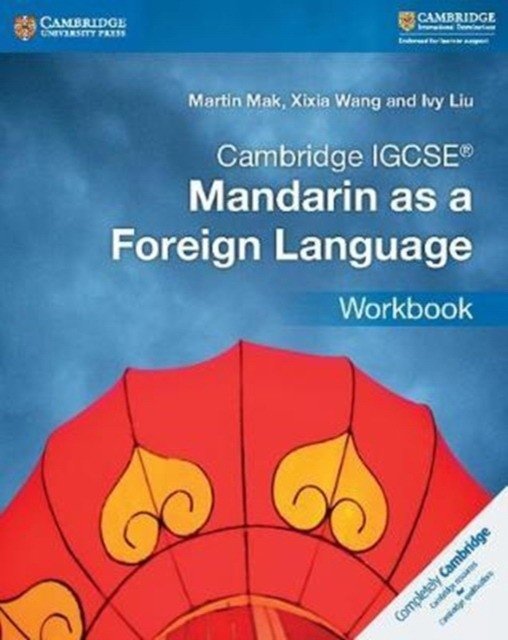 Cambridge IGCSE® Mandarin as a Foreign Language, 1 Ed | Cambridge IGCSE Mandarin as a Foreign Language, 1st Edition