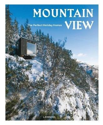 Mountain View. The Perfect Holiday Homes | Mountain View: The Perfect Holiday Homes