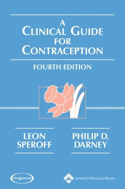 A Clinical Guide for Contraception | A Clinical Guide for Contraception