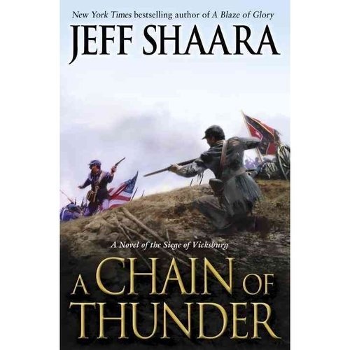 A Chain of Thunder: A Novel of the Siege of Vicksburg | A Chain of Thunder: A Novel of the Siege of Vicksburg