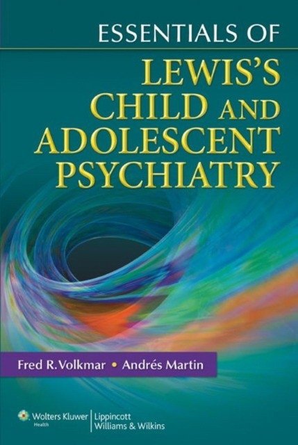 Lewis's Essentials of Child Psychiatry | Lewis's Essentials of Child Psychiatry