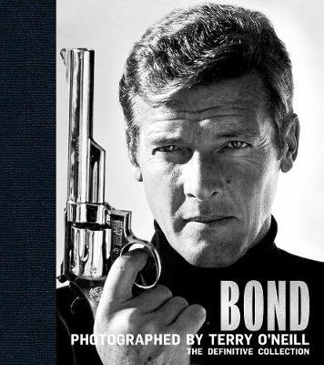 Bond. Photographed by Terry O'Neill | Bond: Photographs by Terry O'Neill