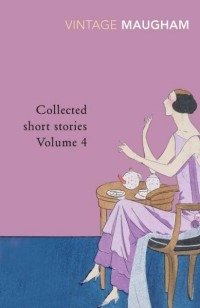 Maugham - Collected Short Stories 4 | Maugham - Collected Short Stories 4
