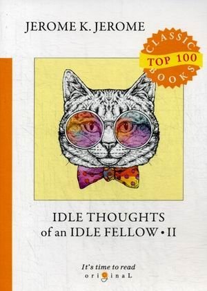Idle Thoughts of an Idle Fellow. Part 2 | Idle Thoughts of an Idle Fellow. Part 2