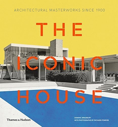 The Iconic House: Architectural Masterworks Since 1900 | The Iconic House: Architectural Masterworks Since 1900
