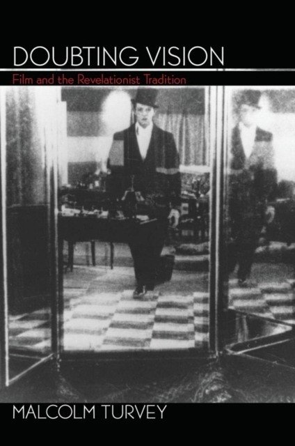 Сомнение в зрении: Кино и традиция откровения | Doubting Vision: Film and the Revelationist Tradition