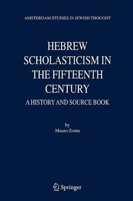 Hebrew Scholasticism in the Fifteenth Century / A History and Source Book | Hebrew Scholasticism in the Fifteenth Century: A History and Source Book