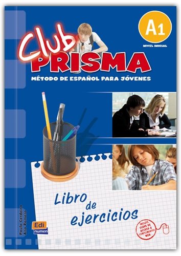 Club Prisma A1 (Inicial) - Libro De Ejercicios Para El Alumno (Soluciones+Clave Acceso Web) | Club Prisma A1 (Beginner) - Student's Exercise Book (Solutions + Web Access Key)