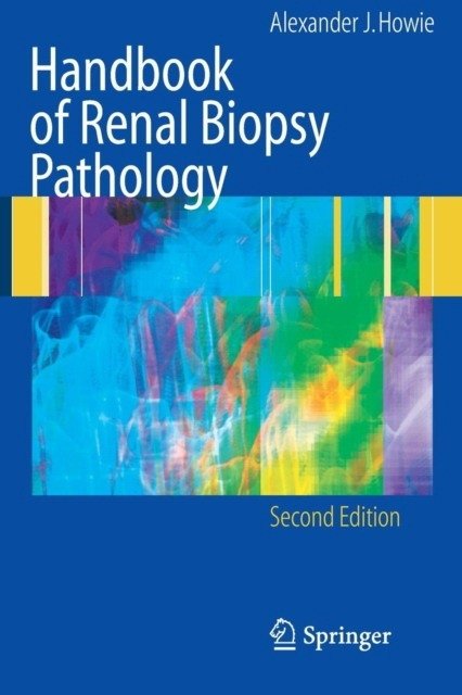 Handbook of Renal Biopsy Pathology | Handbook of Renal Biopsy Pathology