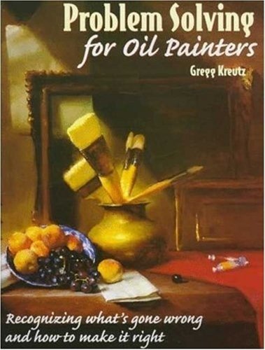 Problem Solving for Oil Painters | Problem Solving for Oil Painters