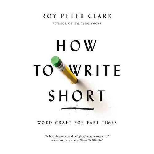 Как писать коротко: мастерство слова для быстрых времен | How to Write Short: Word Craft for Fast Times