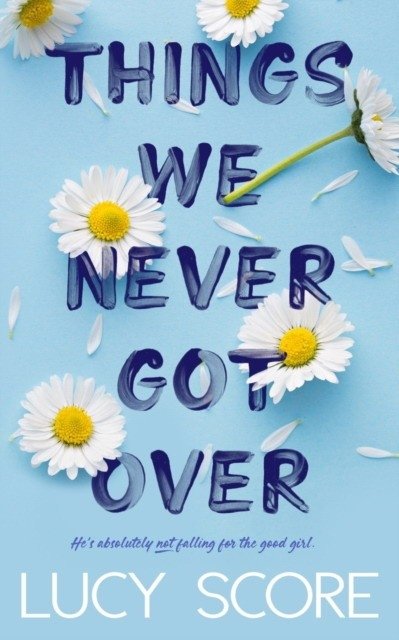 Things we never got over | Things We Never Got Over