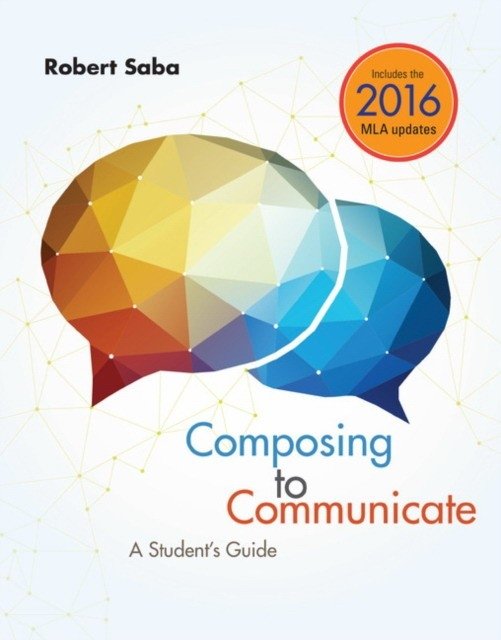 Composing to Communicate: A Student's Guide | Composing to Communicate: A Student's Guide