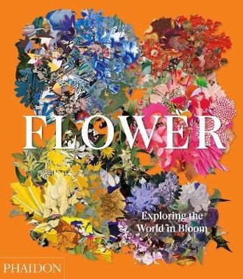 Flower. Exploring the World in Bloom | Flower: Exploring the World in Bloom