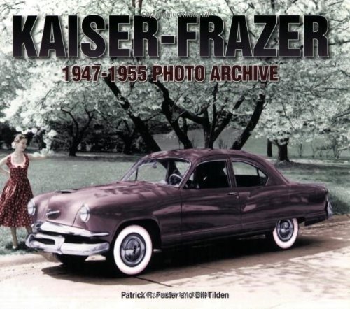 Kaiser-Frazer 1947-1955 Photo Archive | Kaiser-Frazer 1947-1955 Photo Archive