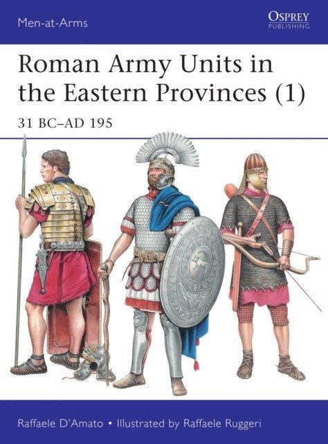 Roman Army Units in the Eastern Provinces (1) | Roman Army Units in the Eastern Provinces (1)