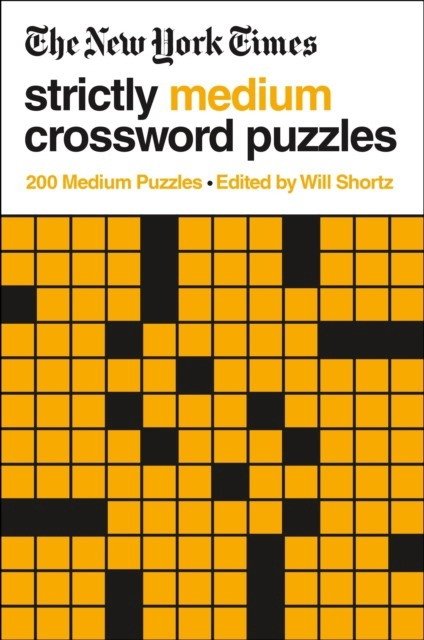 The New York Times Strictly Medium Crossword Puzzles: 200 Medium Puzzles | The New York Times Strictly Medium Crossword Puzzles: 200 Medium Puzzles