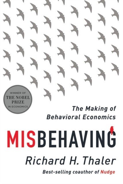 Misbehaving: The Making of Behavioral Economics | Misbehaving: The Making of Behavioral Economics