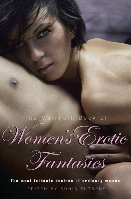 Mammoth Book of Women`s Erotic Fantasies | The Mammoth Book of Women's Erotic Fantasies