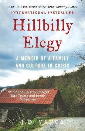 Hillbilly Elegy: A Memoir Of A Family And Culture In Crisis | Hillbilly Elegy: A Memoir of a Family and Culture in Crisis
