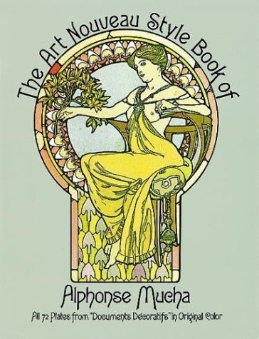 The Art Nouveau Style Book of Alphonse Mucha | The Art Nouveau Style Book of Alphonse Mucha