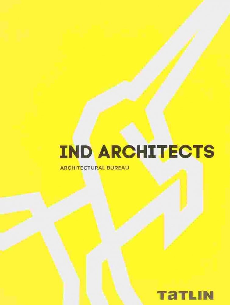 IND Architects. Архитектурное бюро | IND Architects. Architectural Bureau