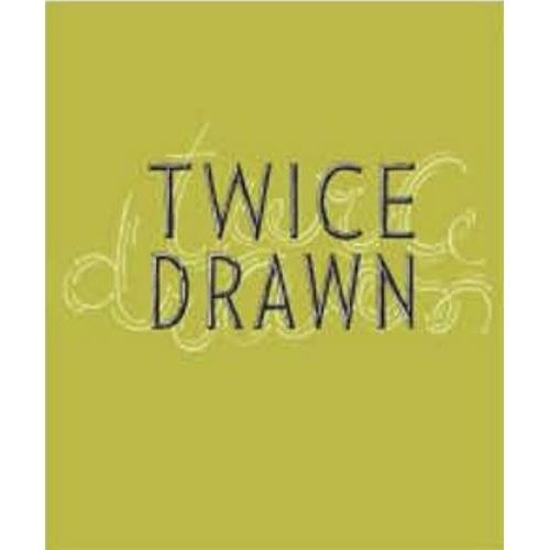 Twice Drawn: Modern and Contemporary Drawings in Context | Twice Drawn: Modern and Contemporary Drawings in Context