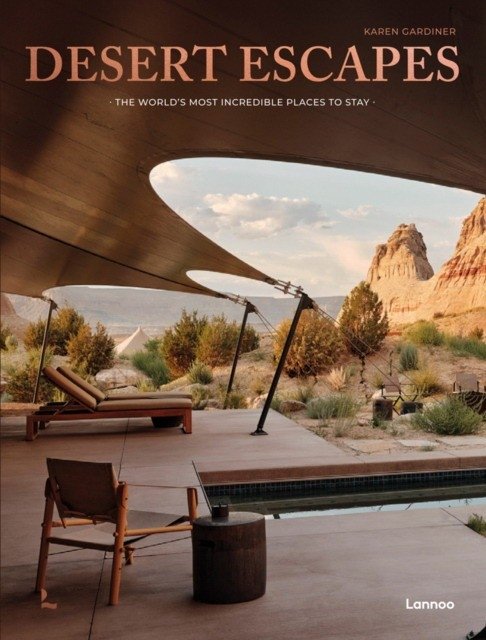 Desert Escapes: The world's most incredible places to stay | Desert Escapes: World's Incredible Stays