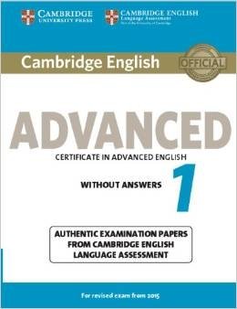 Cambridge English Advanced 1 for Revised Exam from 2015 Student's Book without Answers: Authentic Examination Papers from Cambridge English Language Assessment | Cambridge English Advanced 1 for Revised Exam 2015 Student's Book without Answers