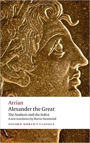 Alexander the Great: The Anabasis and the Indica | Alexander the Great: The Anabasis and the Indica