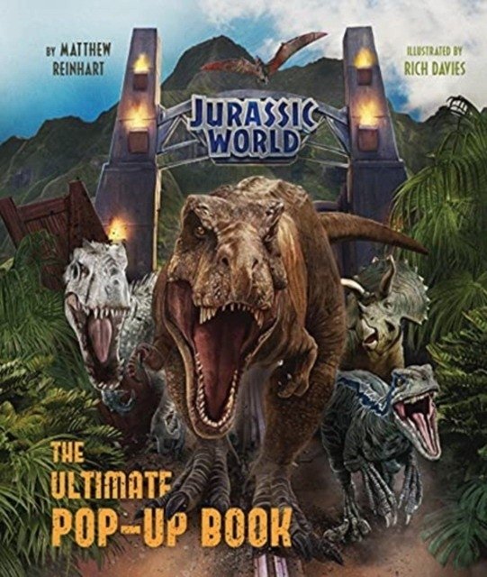 Мир Юрского периода - идеальная книга с pop-up элементами | Jurassic World: The Ultimate Pop-Up Book