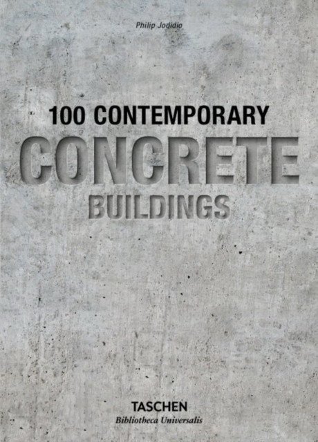 100 Contemporary Concrete Buildings | 100 Contemporary Concrete Buildings