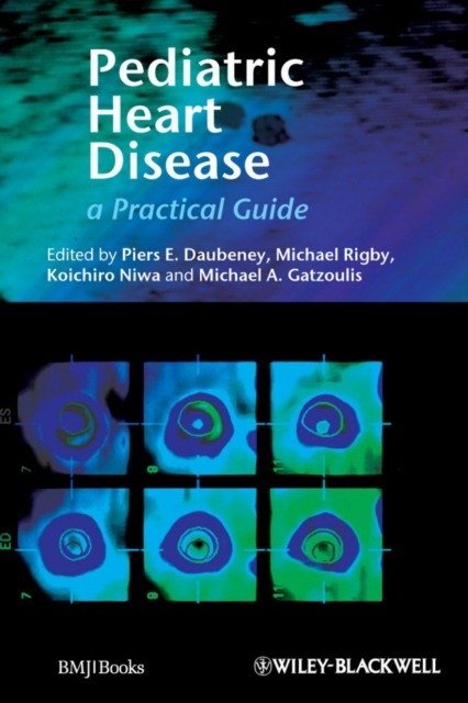 Perdiatric Heart Disease; a pract. Guide. | Pediatric Heart Disease: A Practical Guide